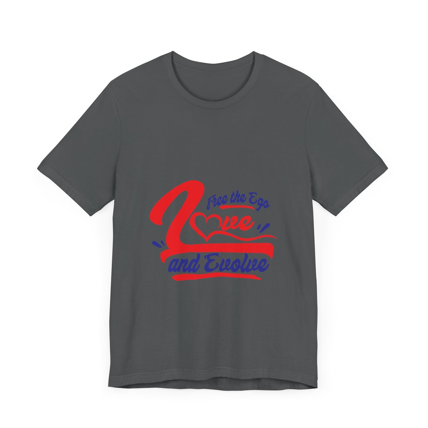 Love and Evolve Unisex Jersey Tee - Inspirational Graphic T-Shirt
