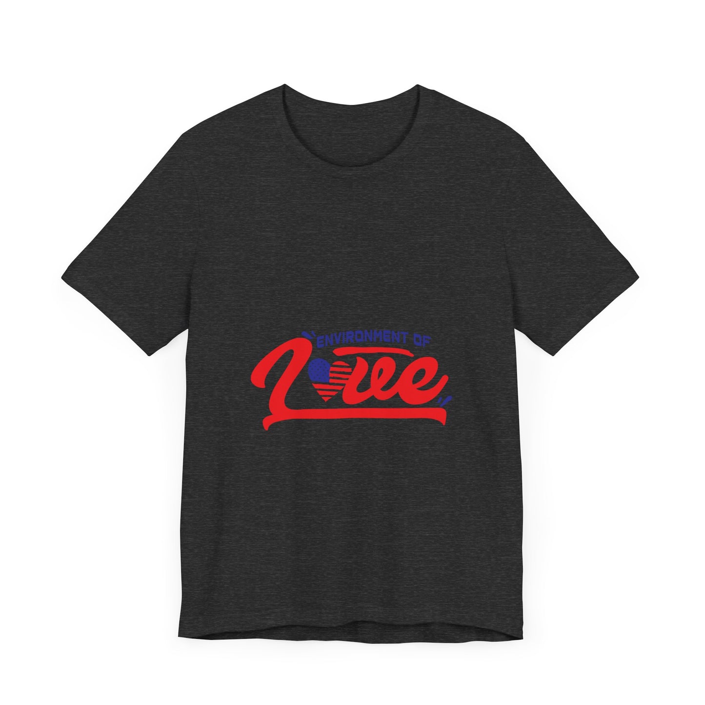 Environment of Love Unisex T-Shirt - Perfect for Celebrations and Everyday Wear