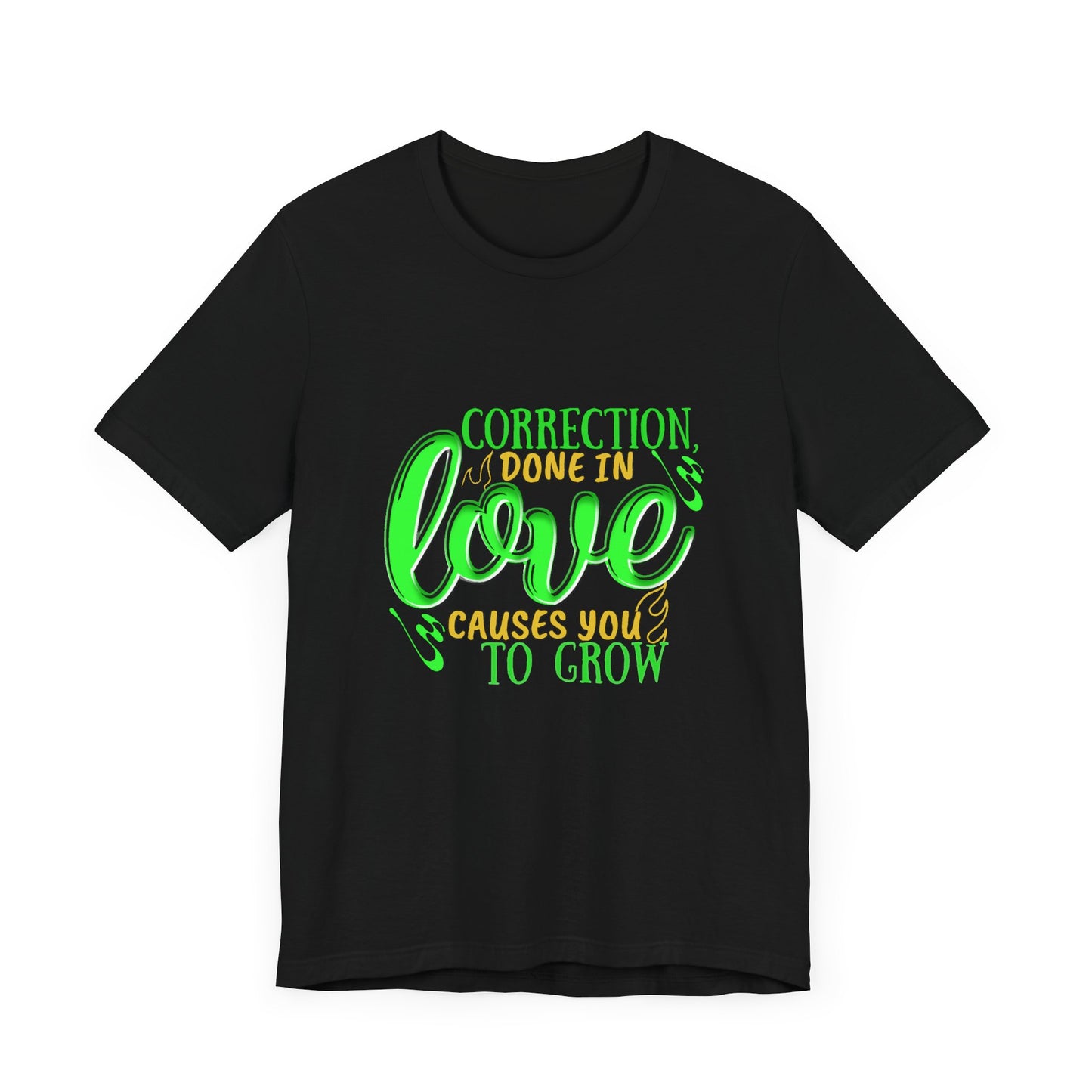 Correction Done in Love Short Sleeve Tee - Unisex Love Growth Shirt