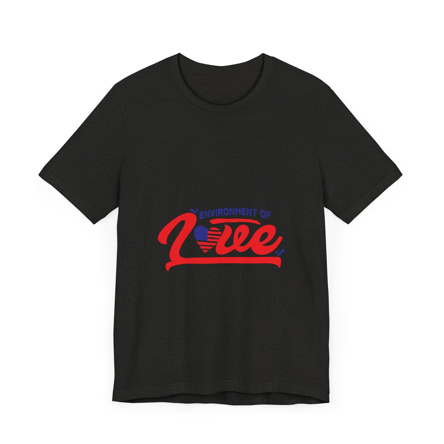 Environment of Love Unisex T-Shirt - Perfect for Celebrations and Everyday Wear