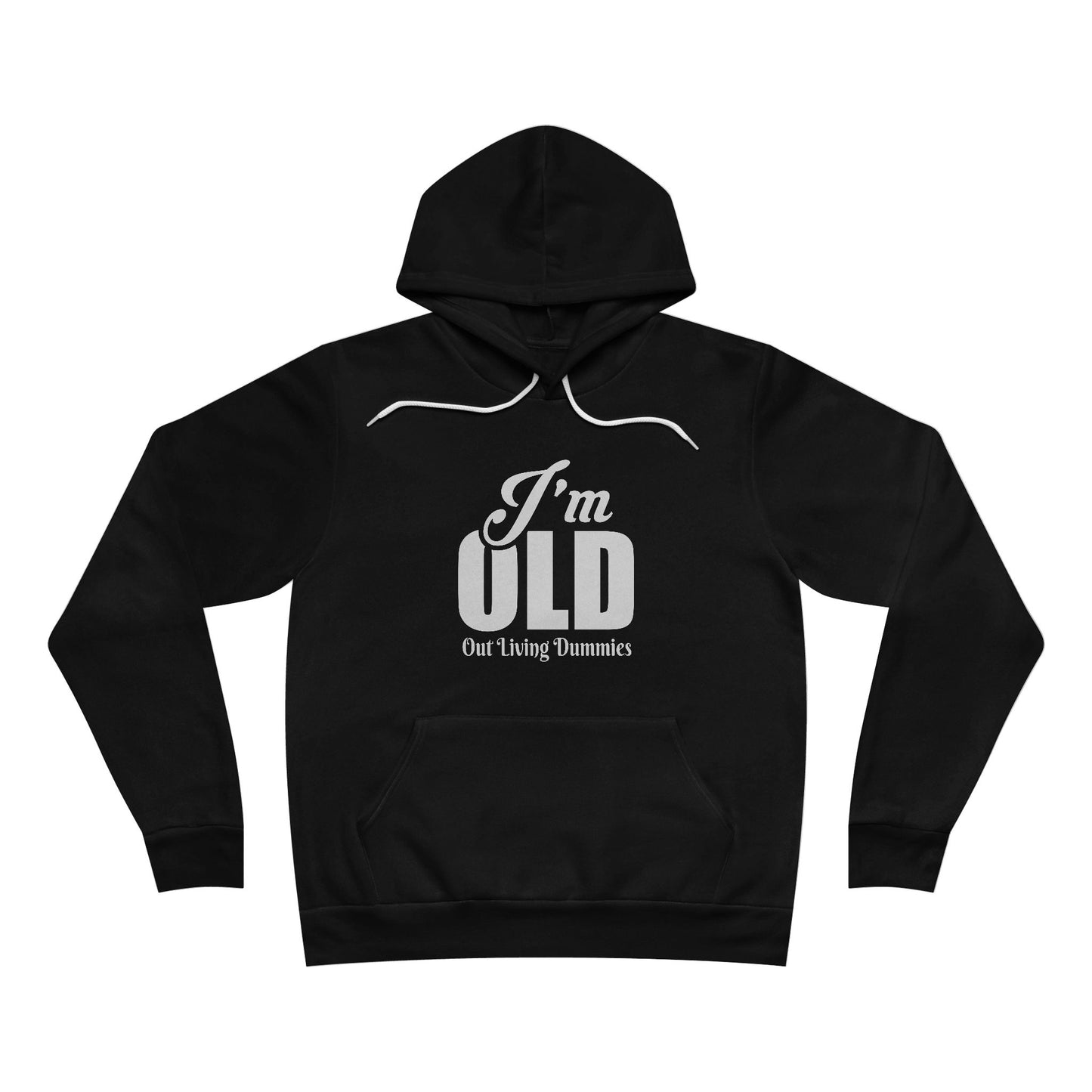 Funny Unisex Hoodie - I'm Old | Perfect Gift for Birthdays and Anniversaries