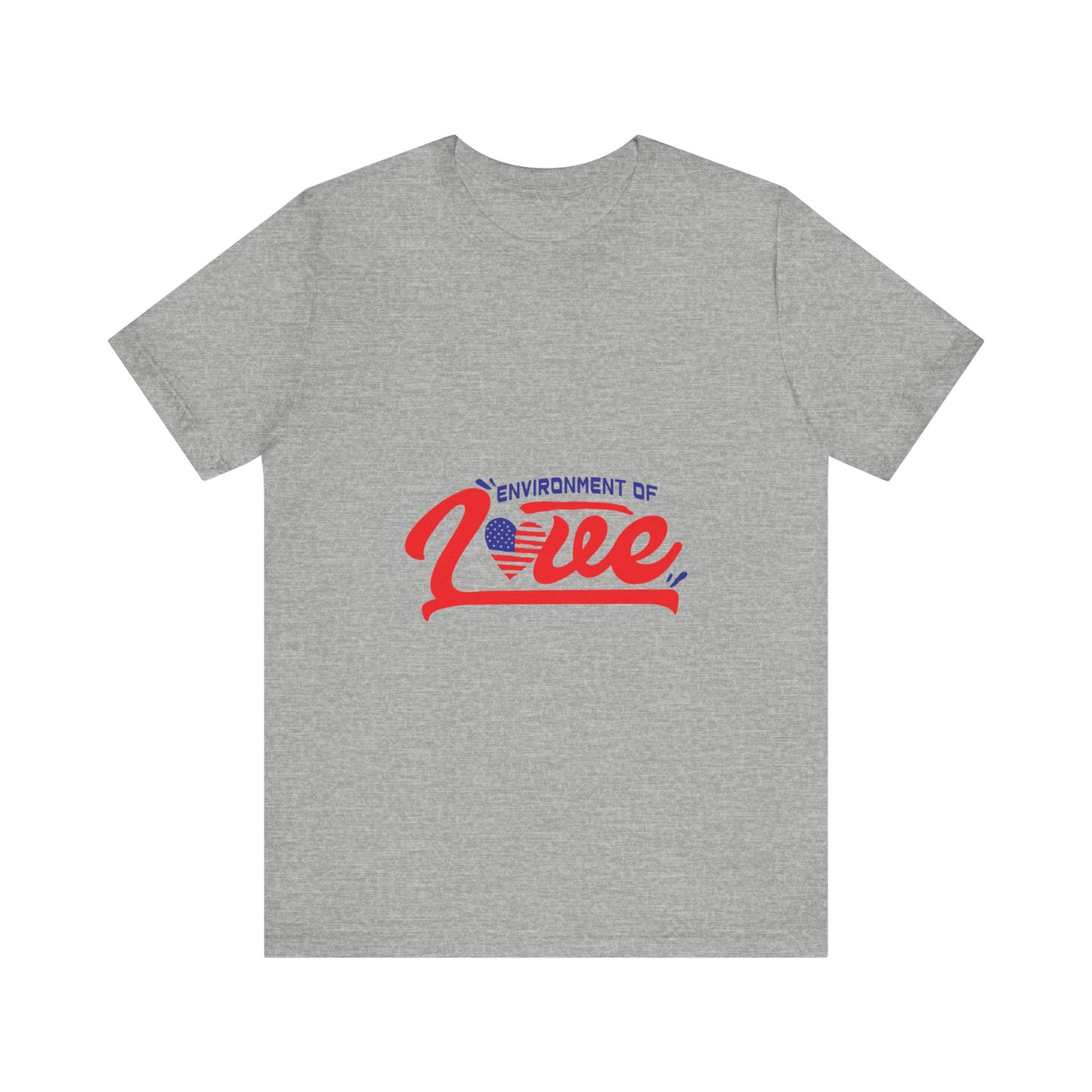 Environment of Love Unisex T-Shirt - Perfect for Celebrations and Everyday Wear