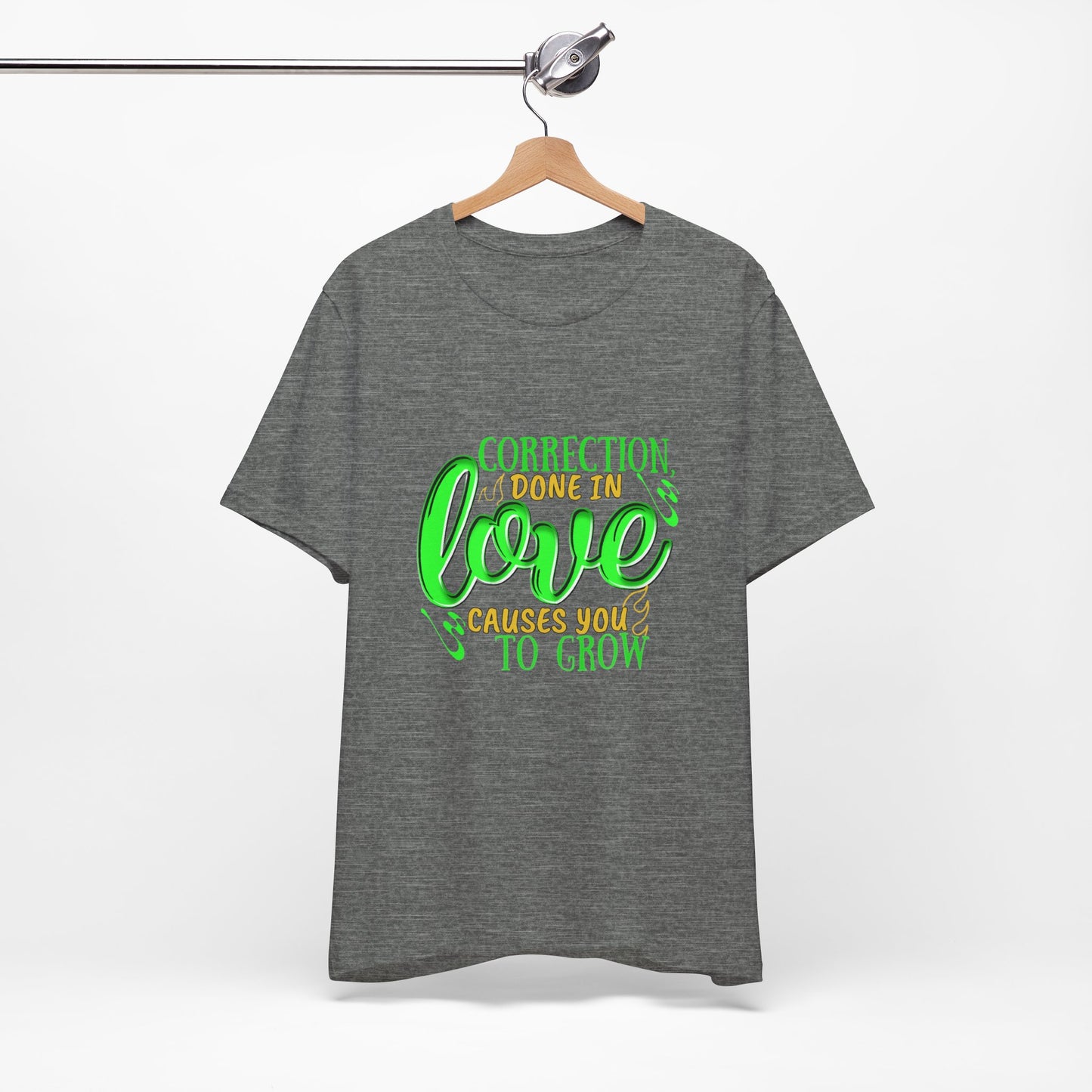 Correction Done in Love Short Sleeve Tee - Unisex Love Growth Shirt