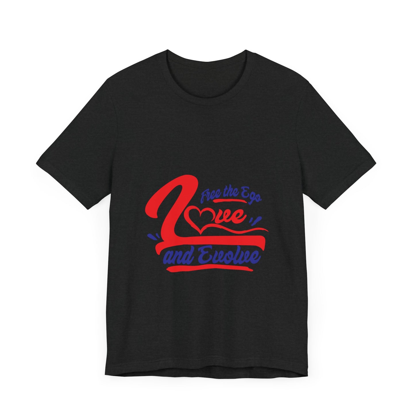 Love and Evolve Unisex Jersey Tee - Inspirational Graphic T-Shirt