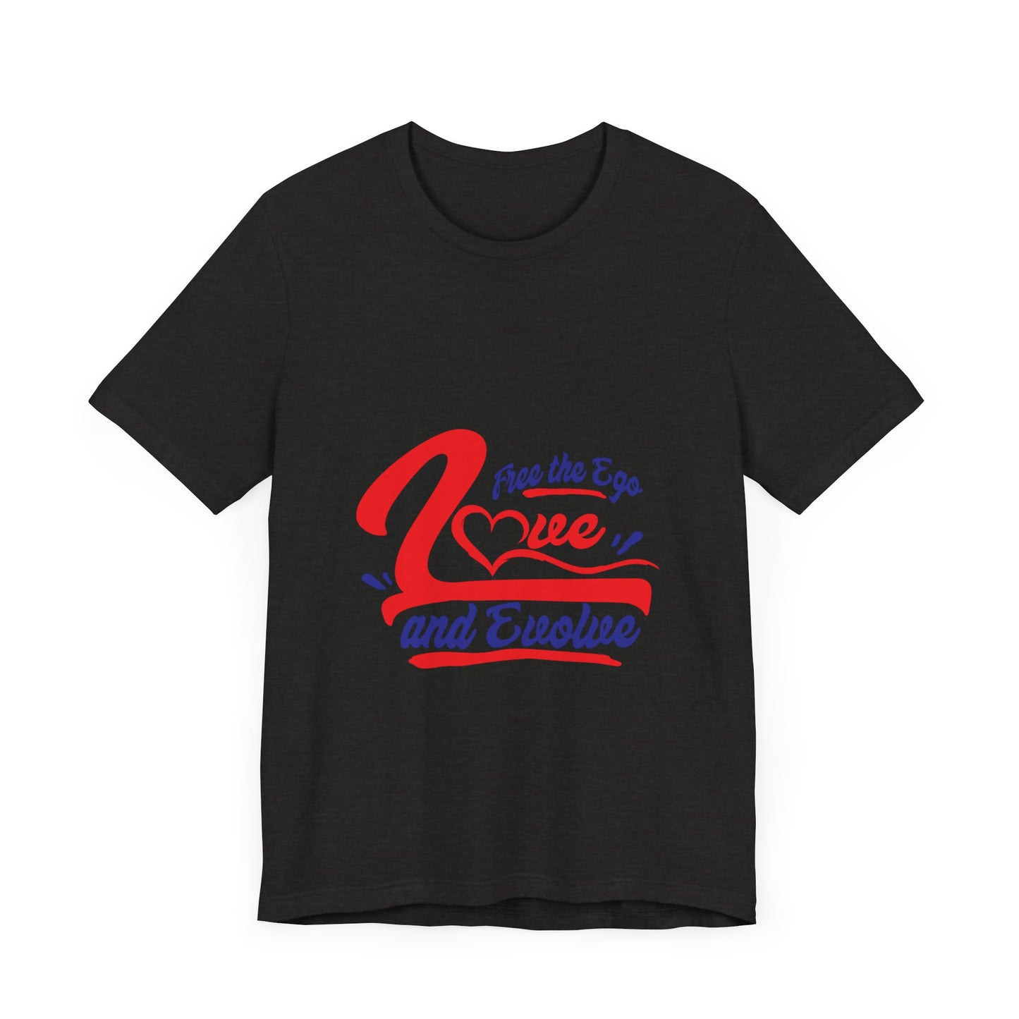 Love and Evolve Unisex Jersey Tee - Inspirational Graphic T-Shirt