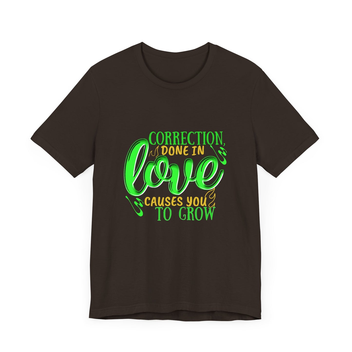 Correction Done in Love Short Sleeve Tee - Unisex Love Growth Shirt