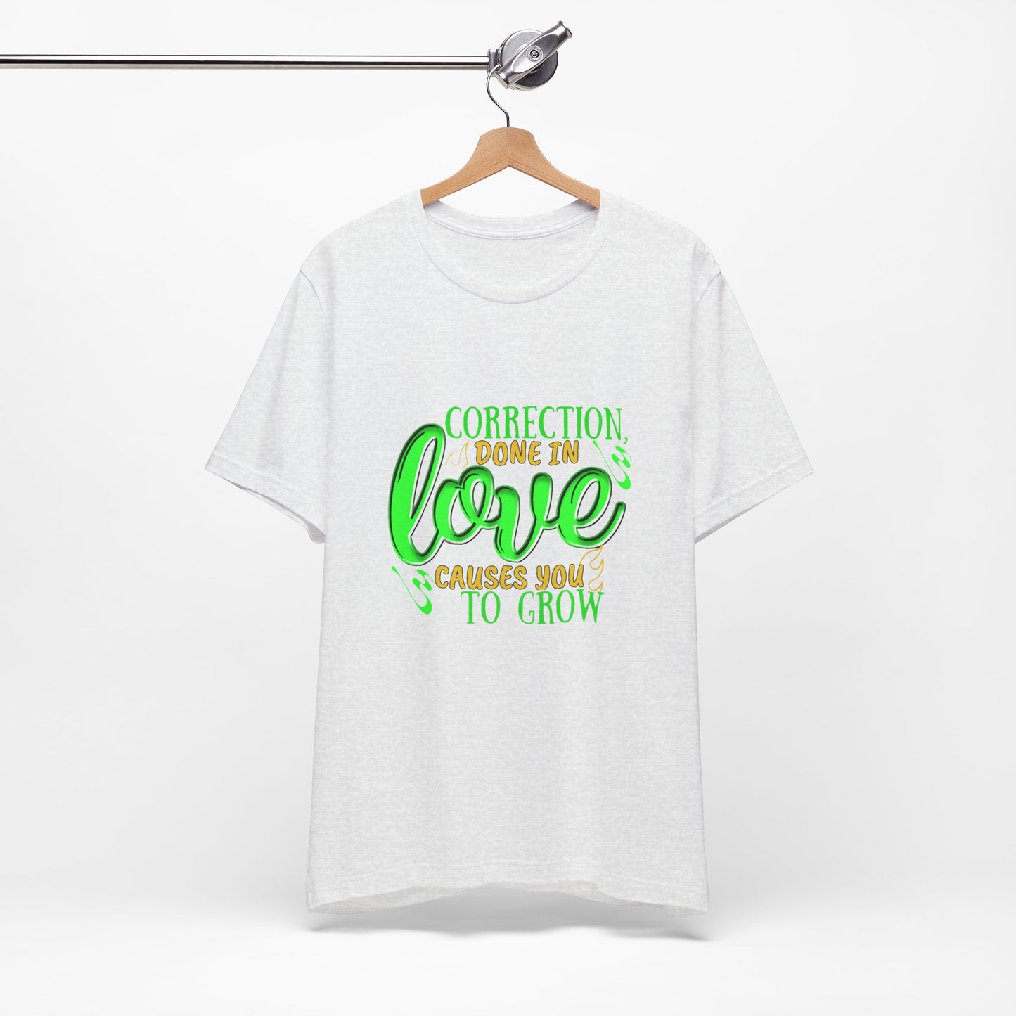 Correction Done in Love Short Sleeve Tee - Unisex Love Growth Shirt