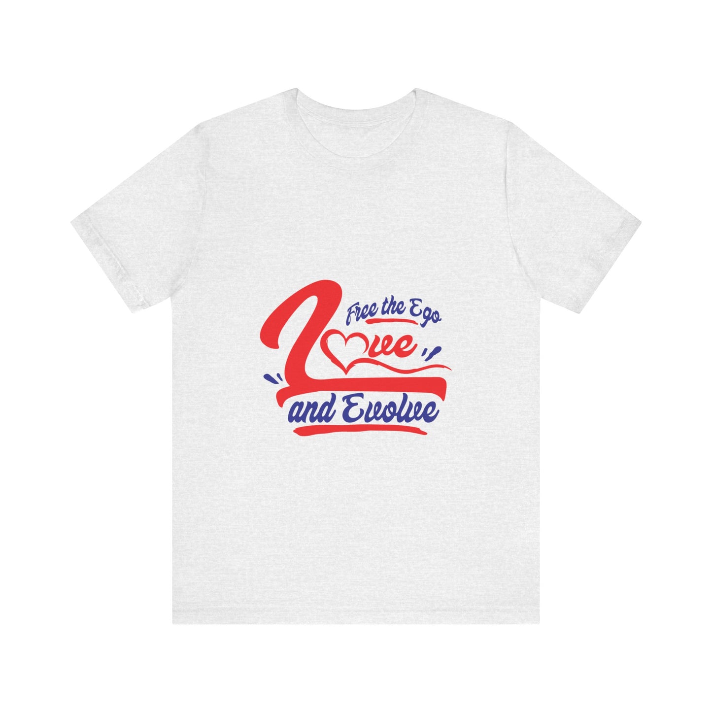 Love and Evolve Unisex Jersey Tee - Inspirational Graphic T-Shirt