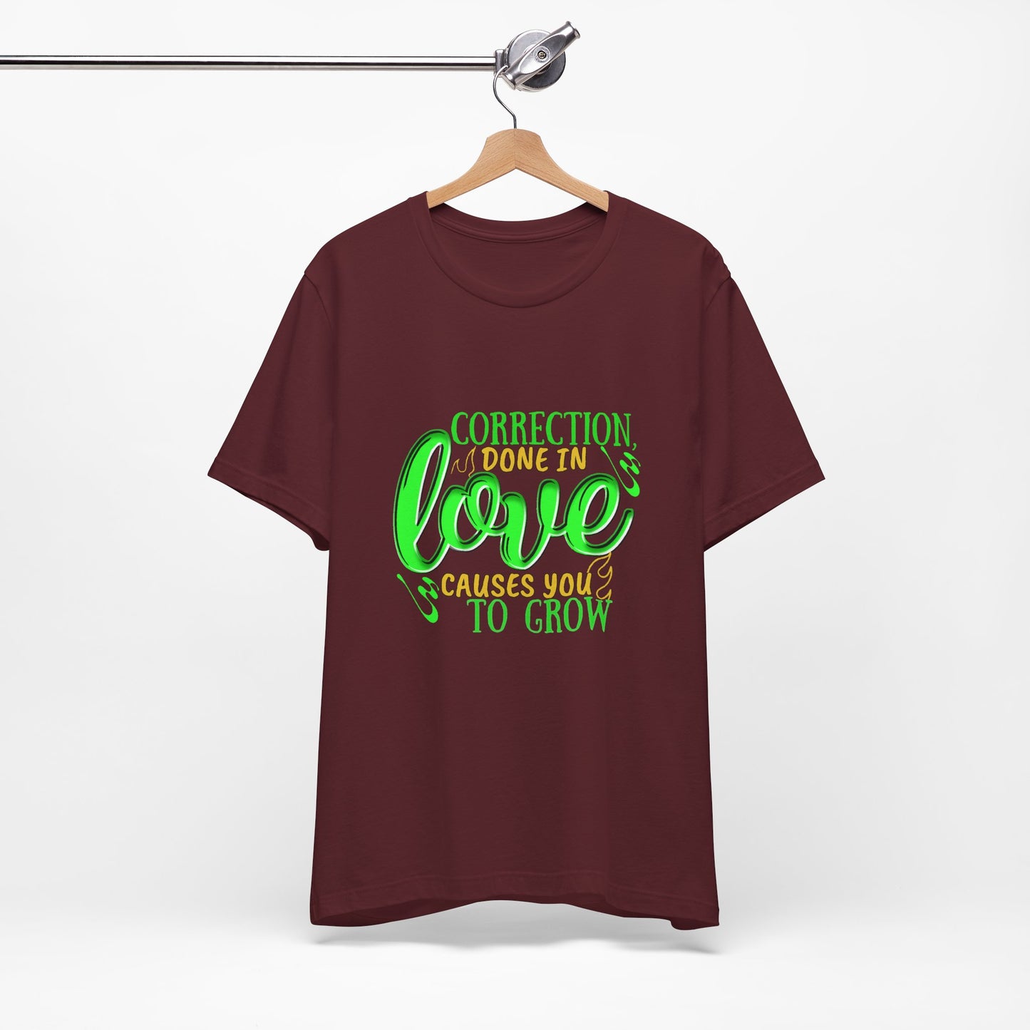 Correction Done in Love Short Sleeve Tee - Unisex Love Growth Shirt