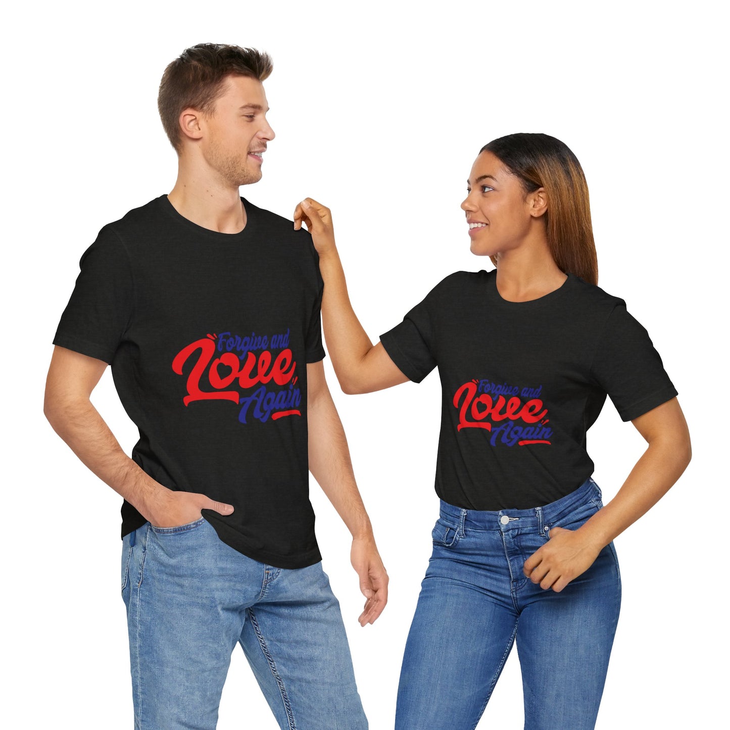 Forgive and Love Again Unisex Tee - Positive Vibes Shirt for Everyday Wear