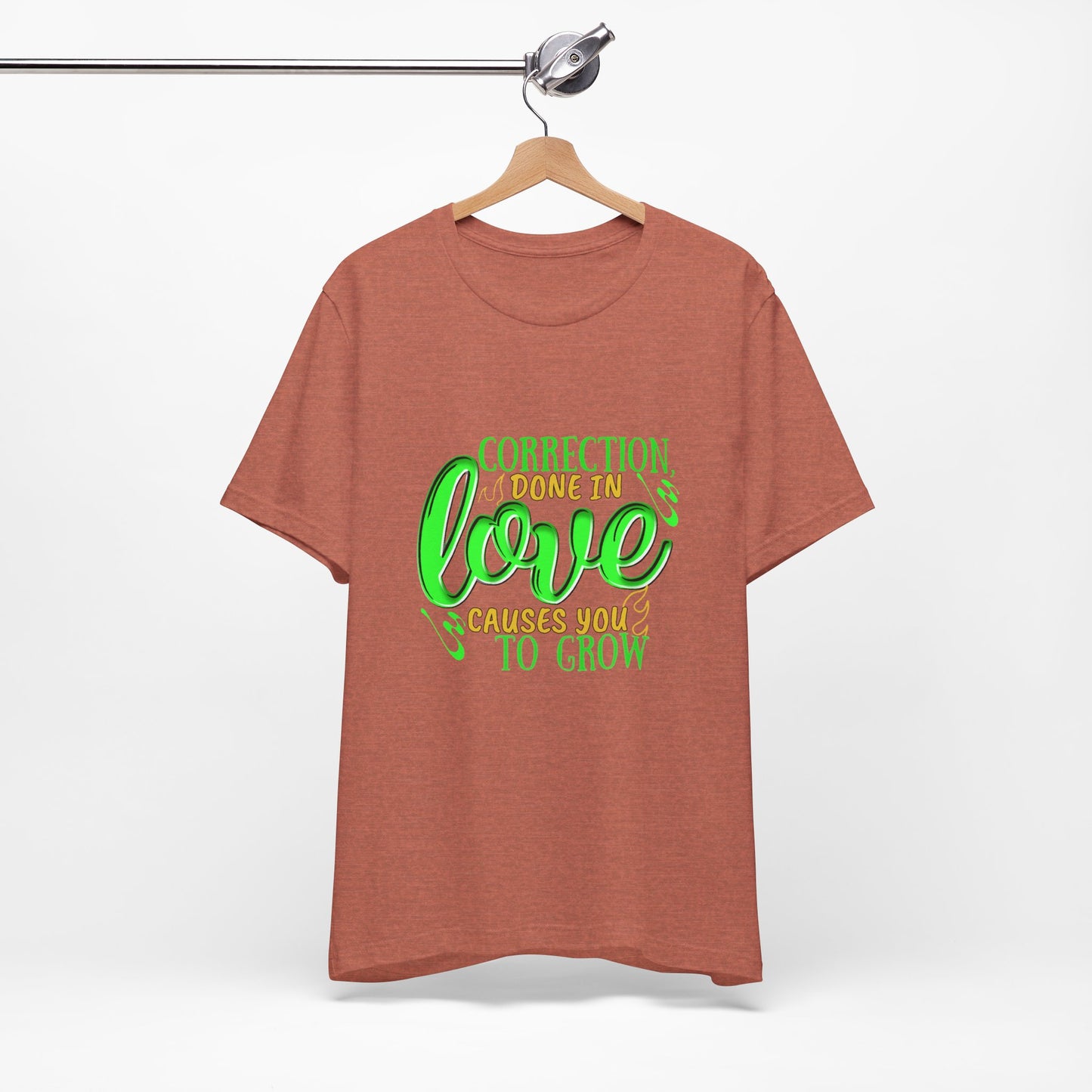Correction Done in Love Short Sleeve Tee - Unisex Love Growth Shirt