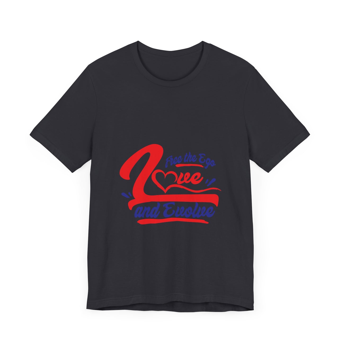 Love and Evolve Unisex Jersey Tee - Inspirational Graphic T-Shirt