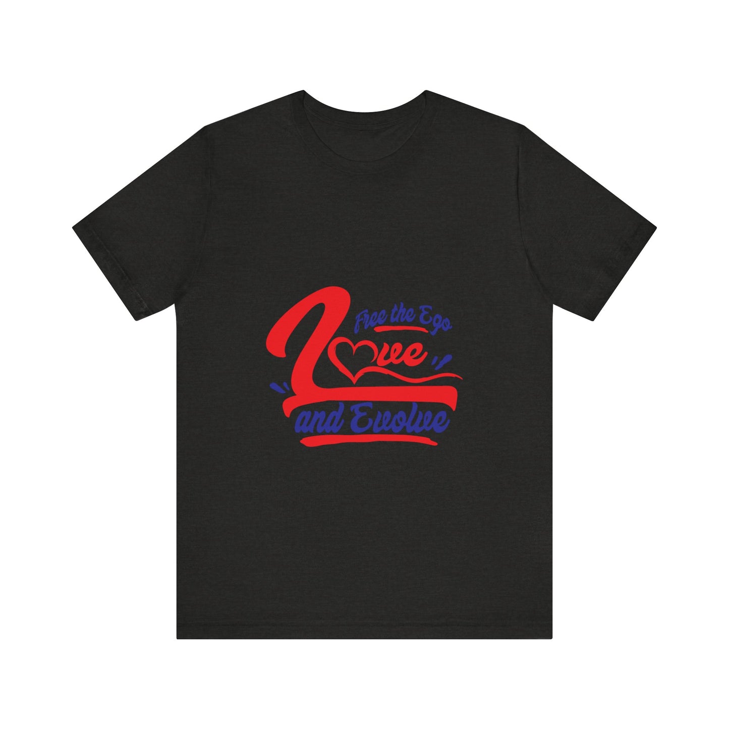 Love and Evolve Unisex Jersey Tee - Inspirational Graphic T-Shirt