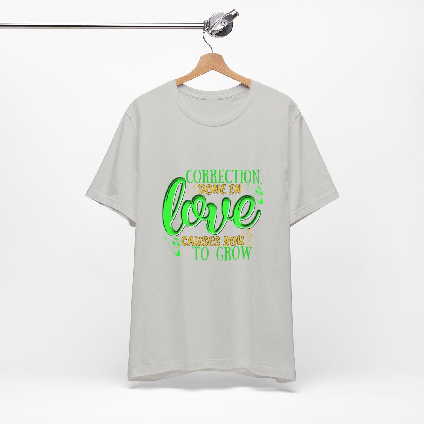 Correction Done in Love Short Sleeve Tee - Unisex Love Growth Shirt