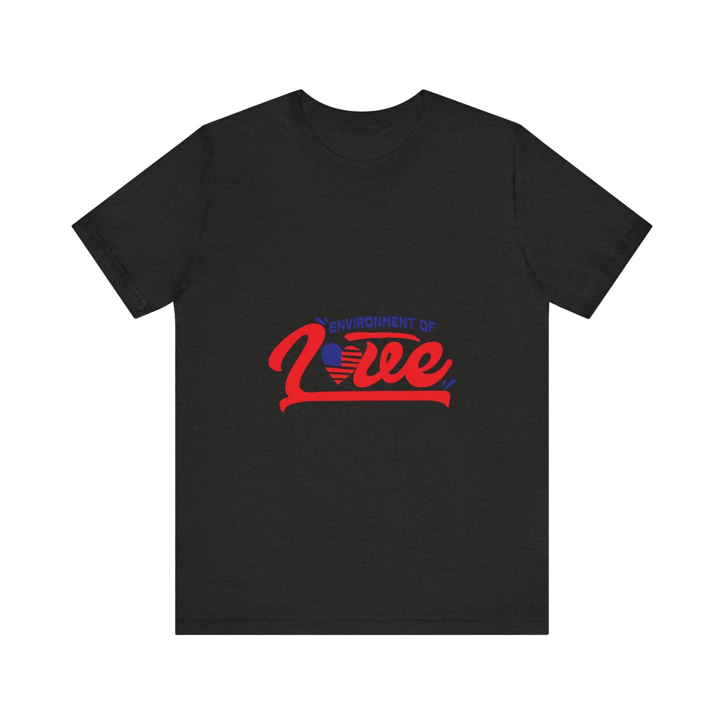 Environment of Love Unisex T-Shirt - Perfect for Celebrations and Everyday Wear
