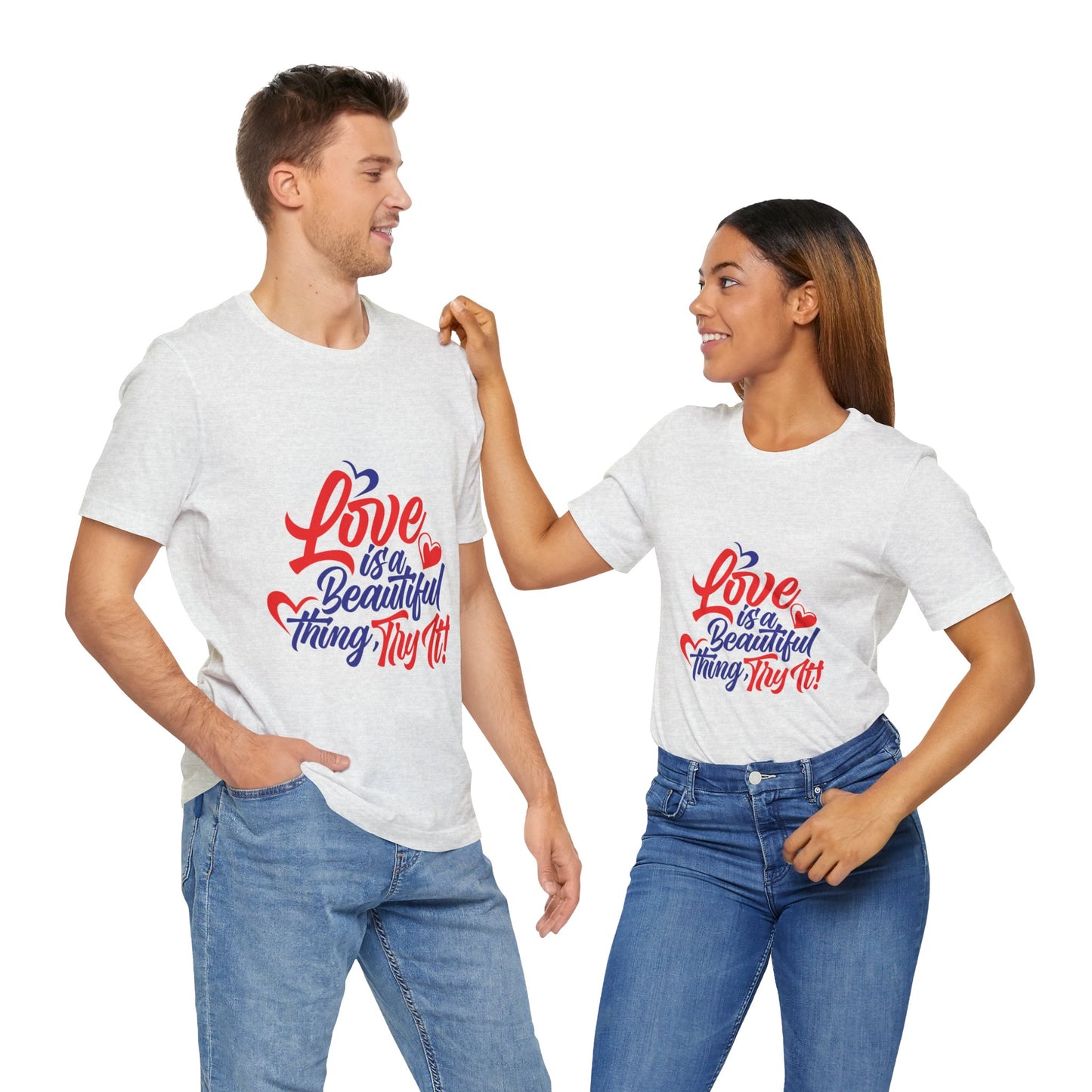 Love is a Beautiful Thing Tee - Unisex Short Sleeve Shirt for All Occasions