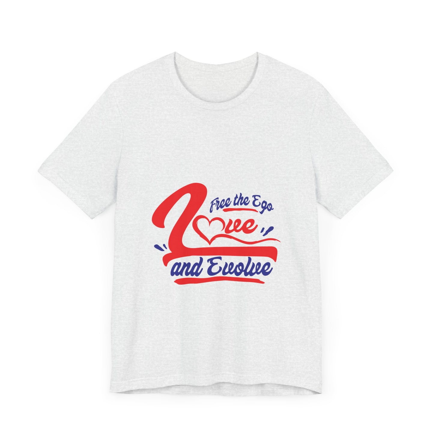 Love and Evolve Unisex Jersey Tee - Inspirational Graphic T-Shirt