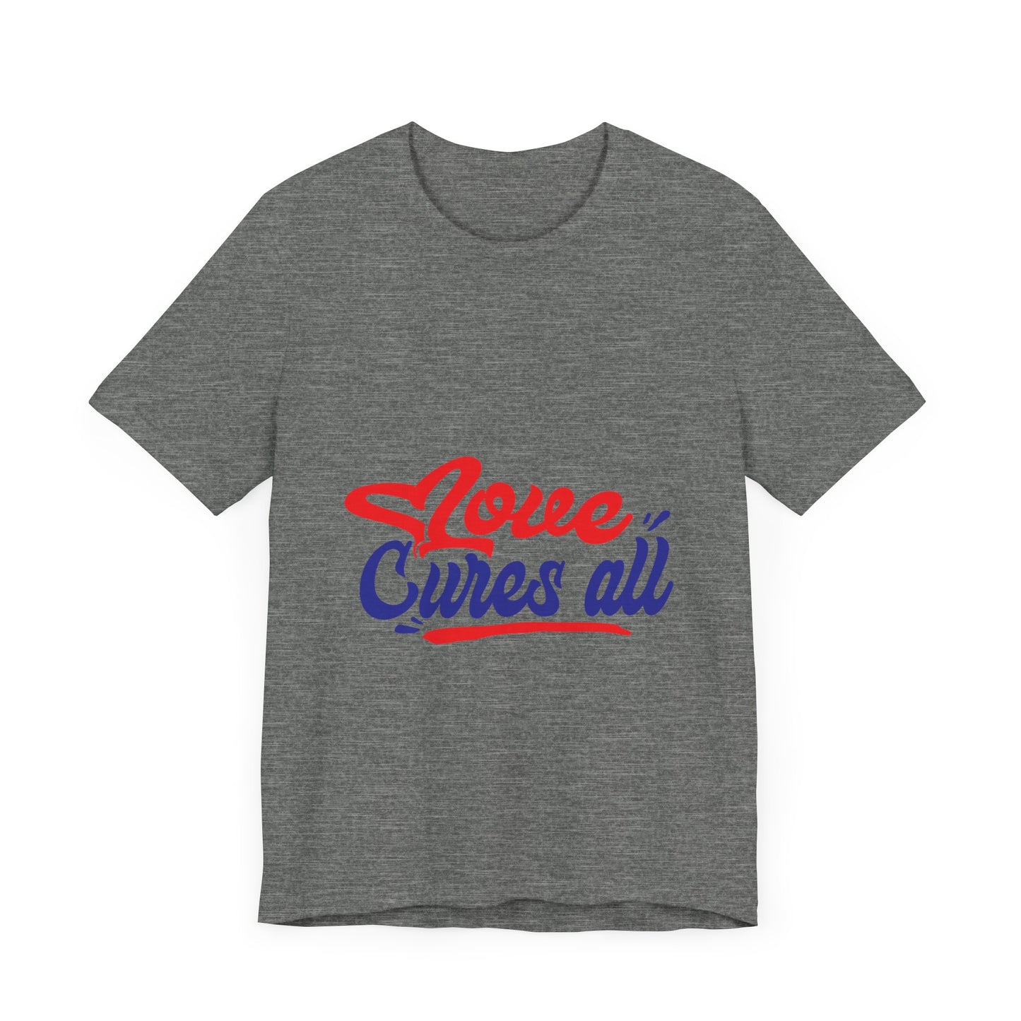 Love Cures All Unisex Tee - Positive Message Shirt for Everyday Wear