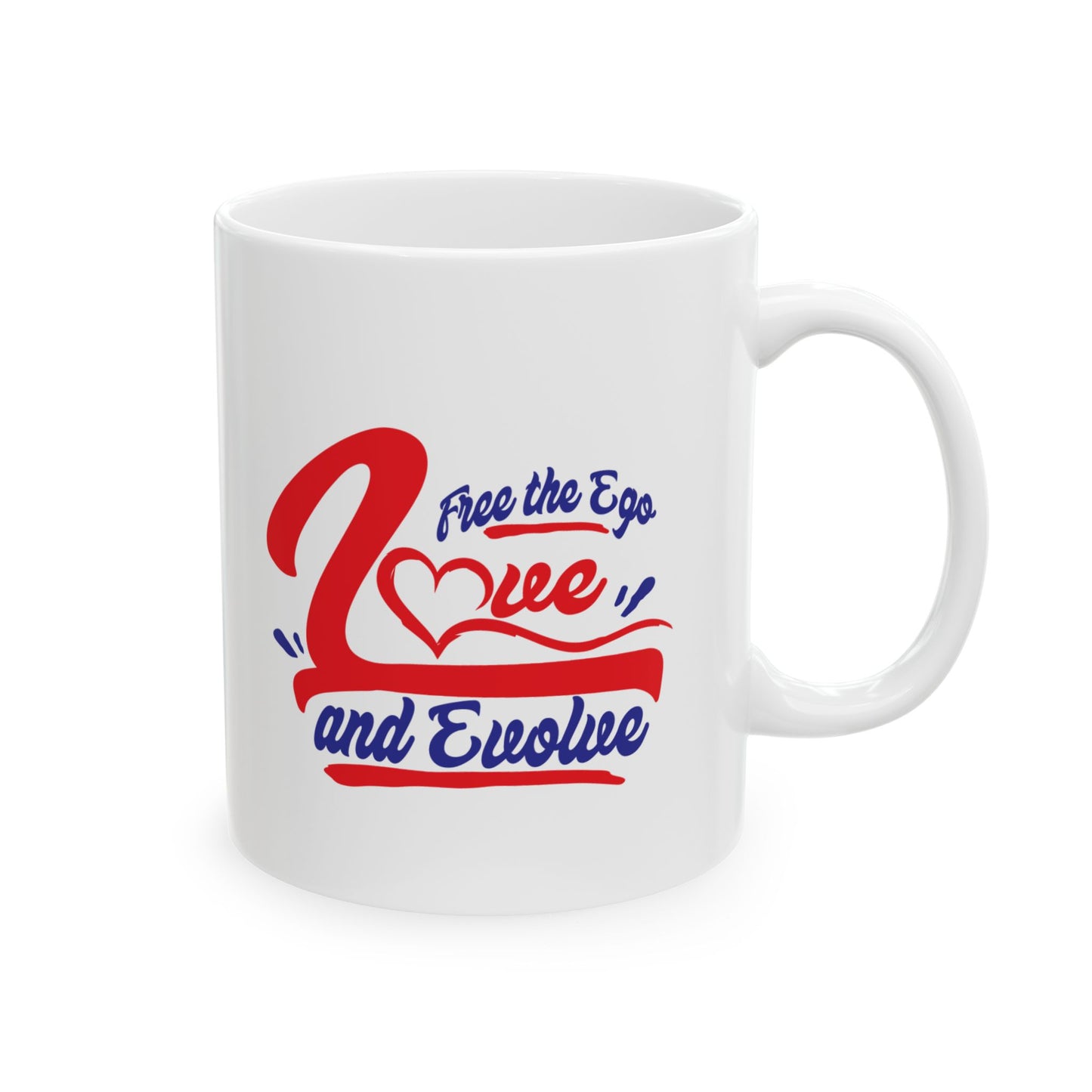 Free The Ego - Love an Evolve 11oz & 15oz, Motivational Coffee Cup for Everyday Joy