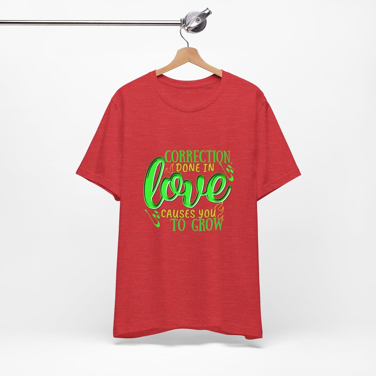 Correction Done in Love Short Sleeve Tee - Unisex Love Growth Shirt