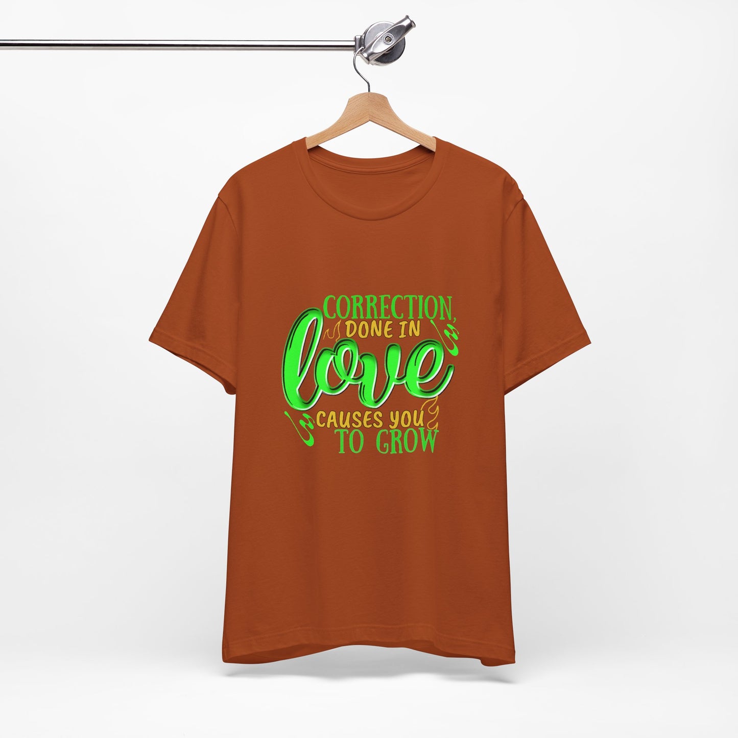 Correction Done in Love Short Sleeve Tee - Unisex Love Growth Shirt