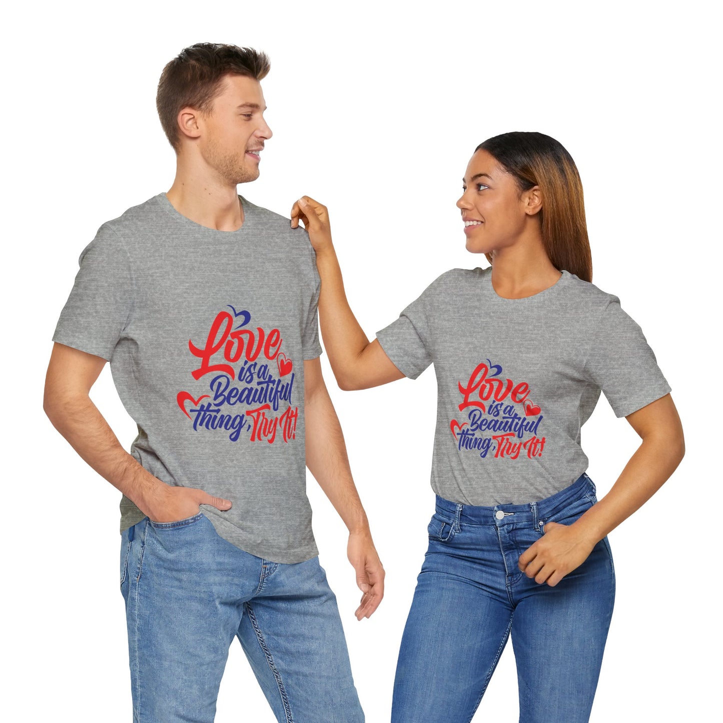 Love is a Beautiful Thing Tee - Unisex Short Sleeve Shirt for All Occasions