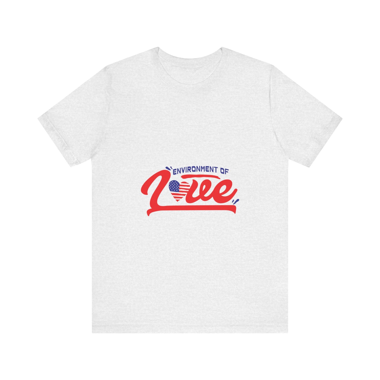 Environment of Love Unisex T-Shirt - Perfect for Celebrations and Everyday Wear
