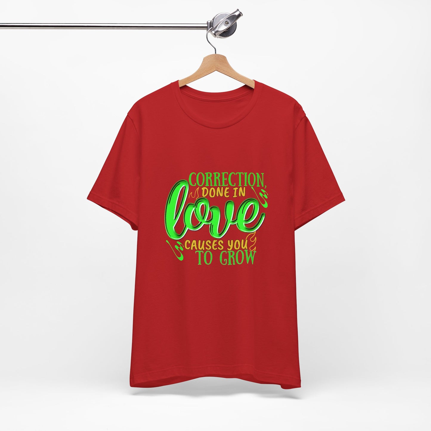 Correction Done in Love Short Sleeve Tee - Unisex Love Growth Shirt