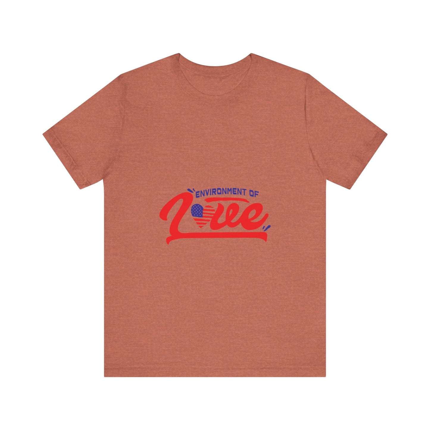 Environment of Love Unisex T-Shirt - Perfect for Celebrations and Everyday Wear