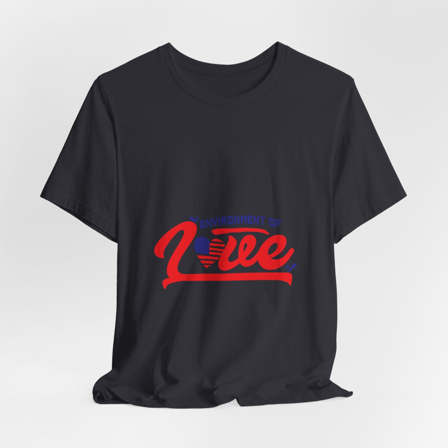 Environment of Love Unisex T-Shirt - Perfect for Celebrations and Everyday Wear