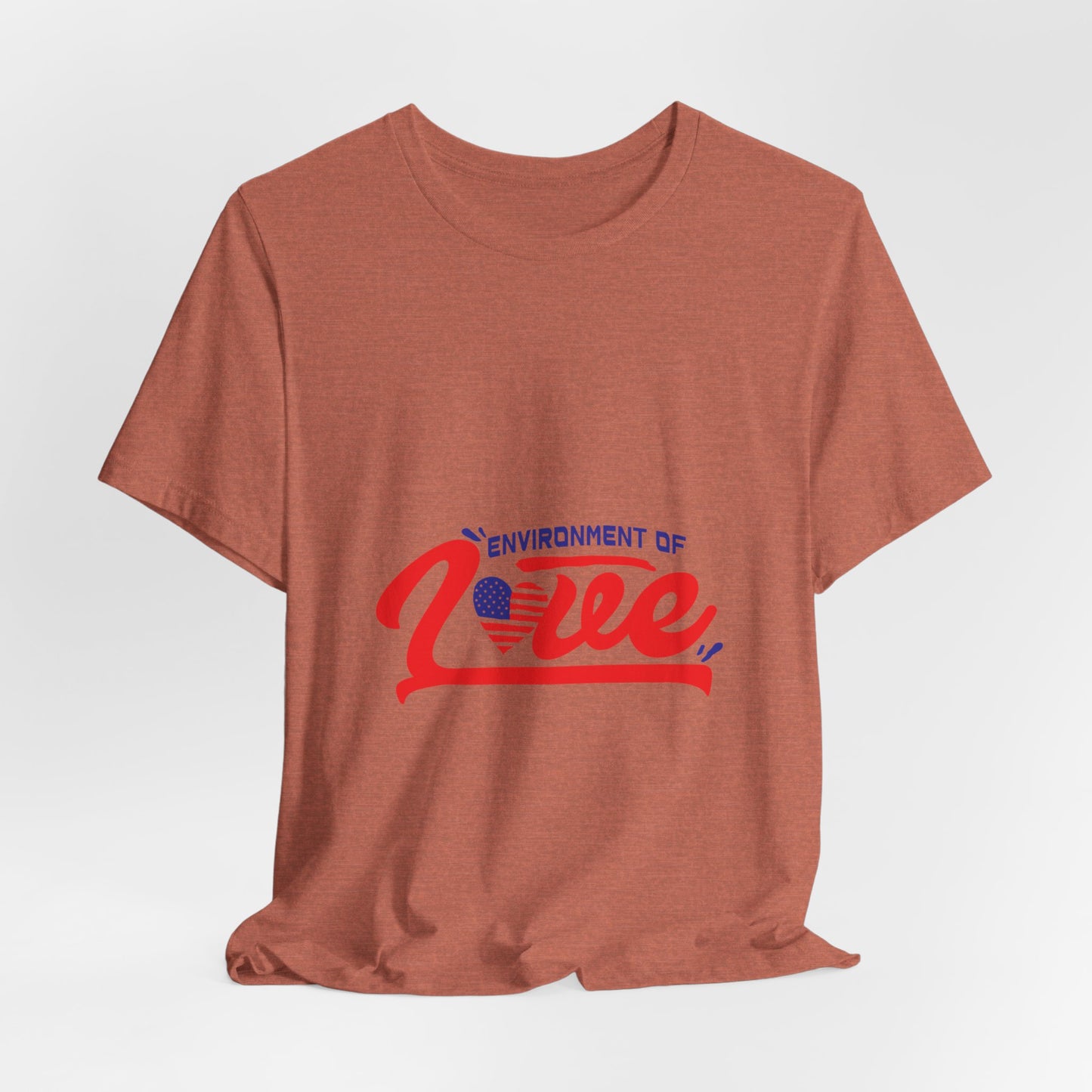 Environment of Love Unisex T-Shirt - Perfect for Celebrations and Everyday Wear