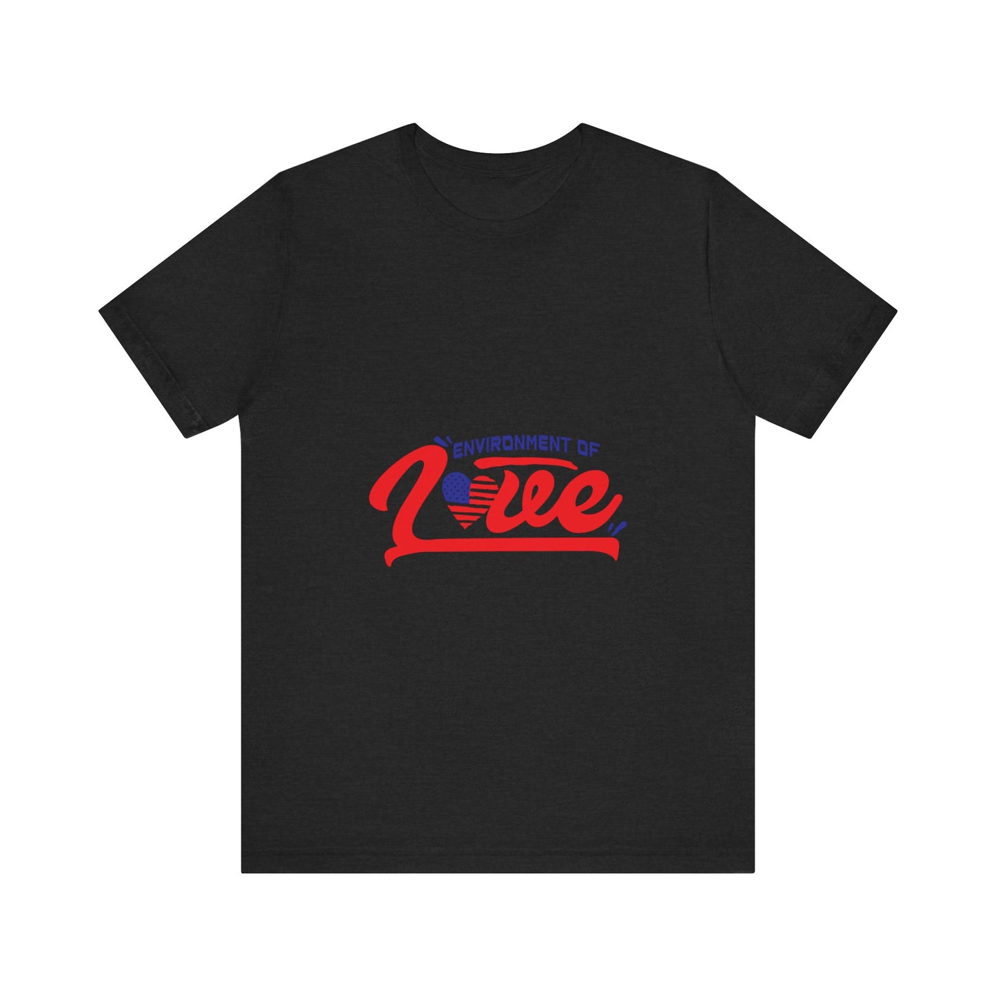 Environment of Love Unisex T-Shirt - Perfect for Celebrations and Everyday Wear