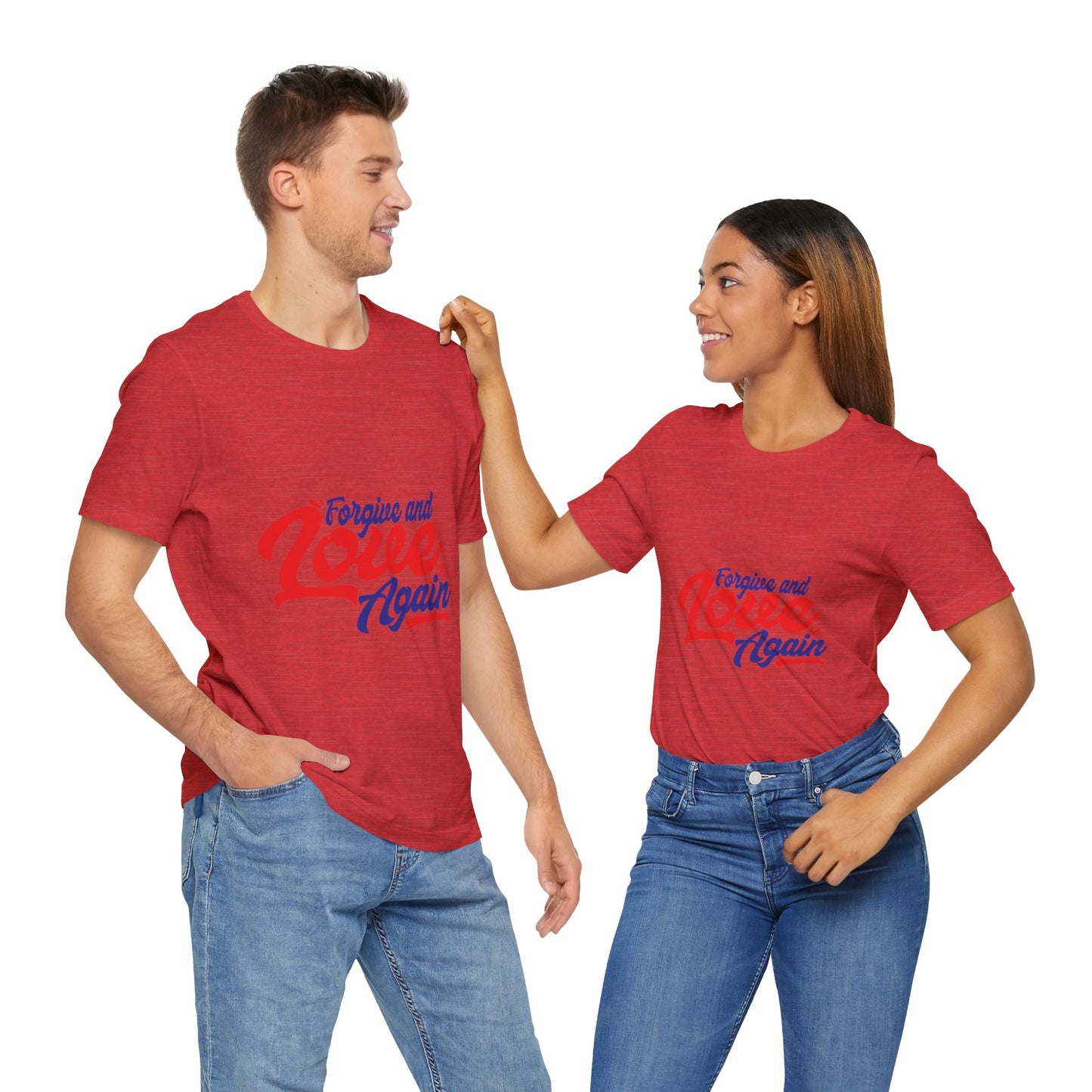 Forgive and Love Again Unisex Tee - Positive Vibes Shirt for Everyday Wear