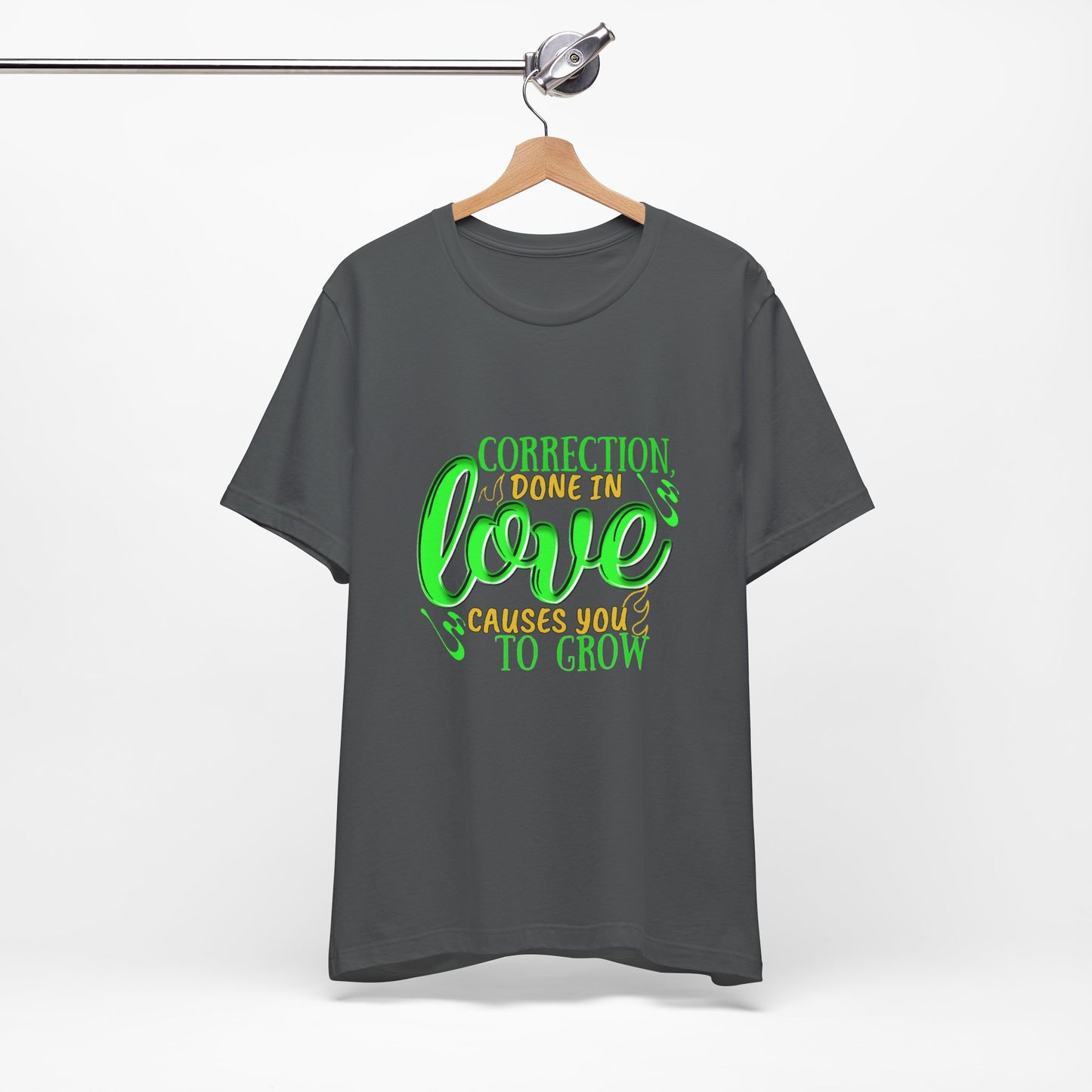 Correction Done in Love Short Sleeve Tee - Unisex Love Growth Shirt