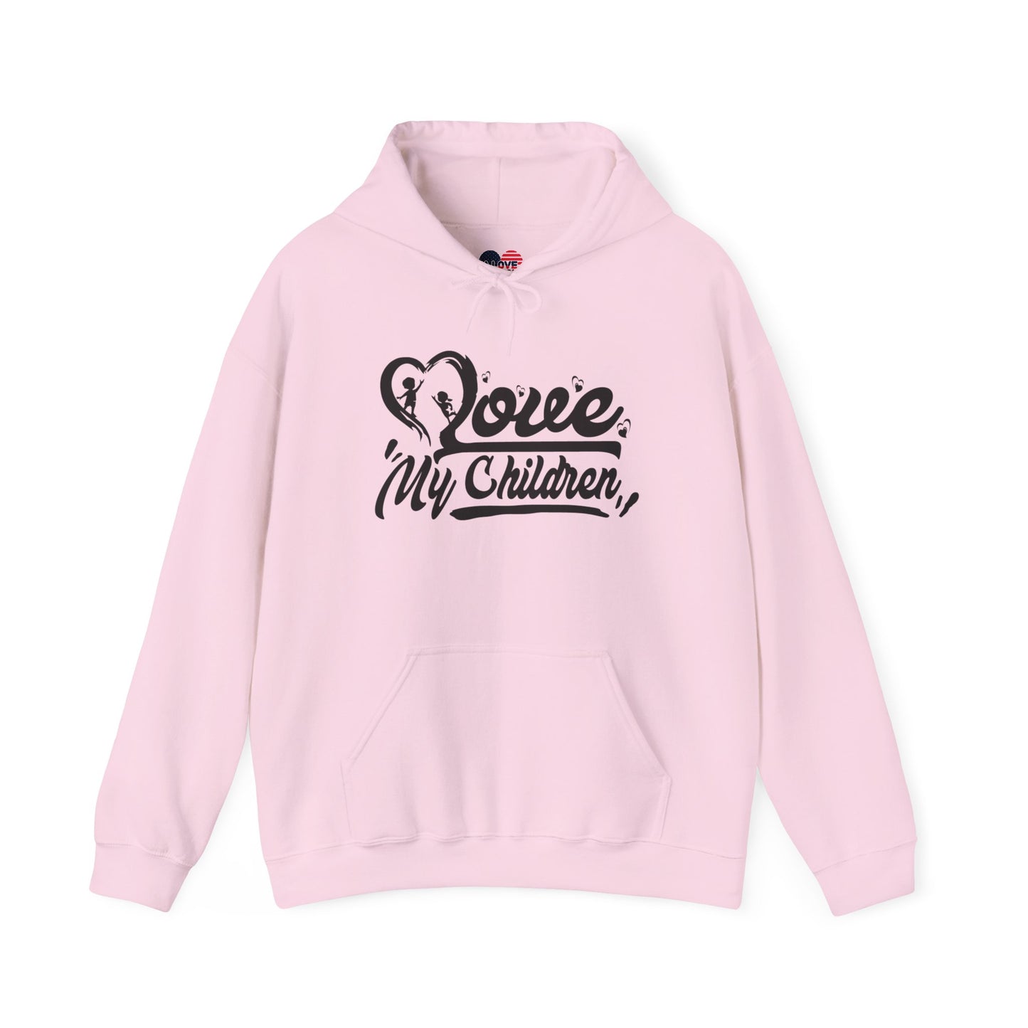 Love my children Hooded Sweatshirt