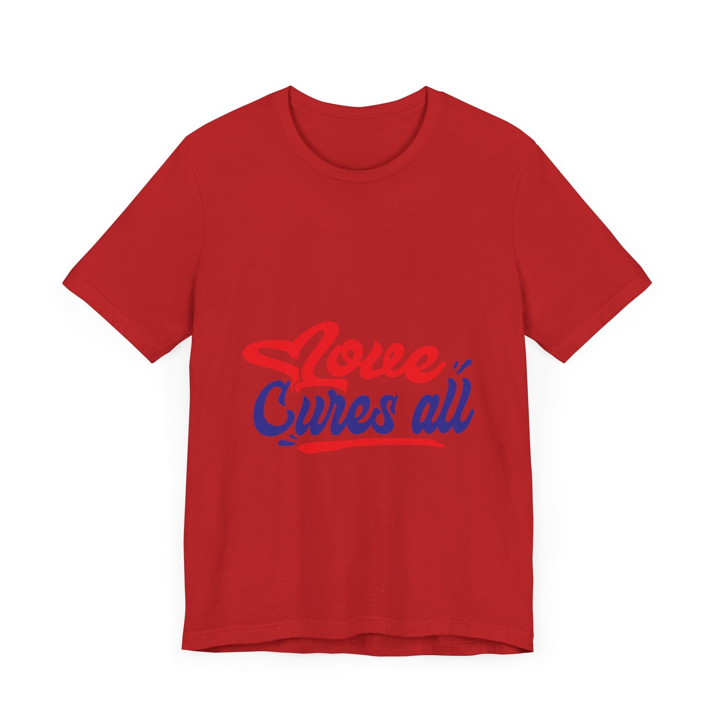 Love Cures All Unisex Tee - Positive Message Shirt for Everyday Wear