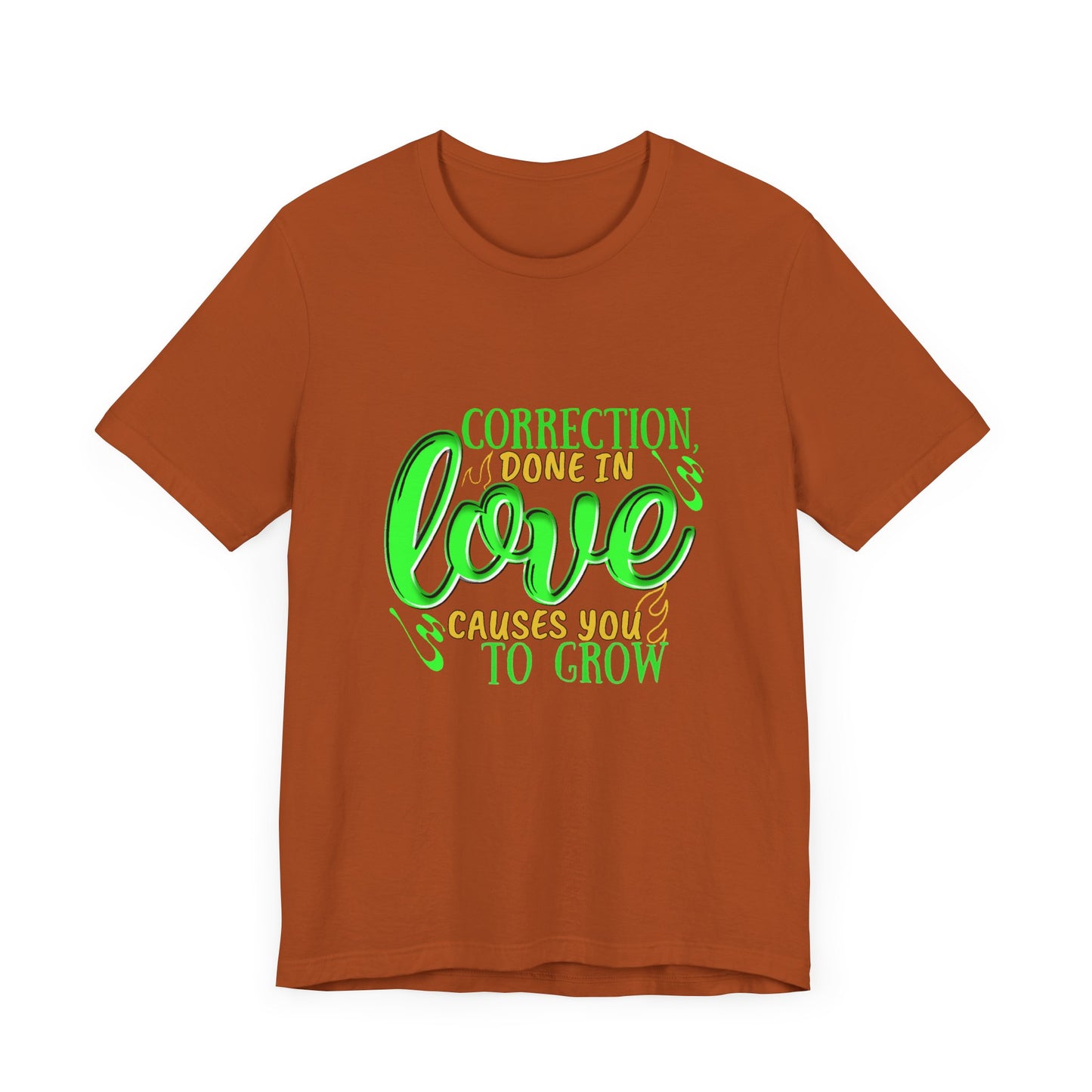 Correction Done in Love Short Sleeve Tee - Unisex Love Growth Shirt