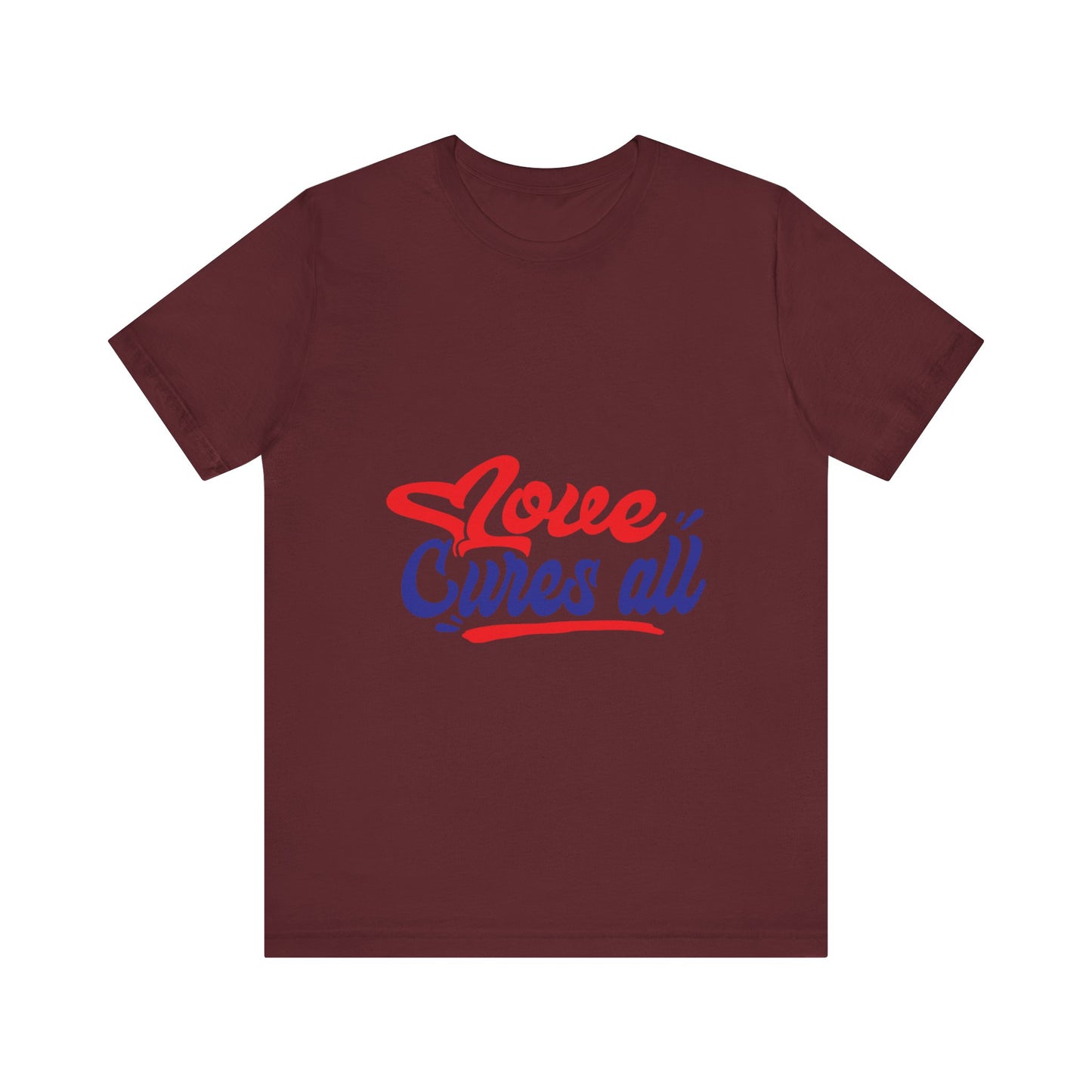 Love Cures All Unisex Tee - Positive Message Shirt for Everyday Wear