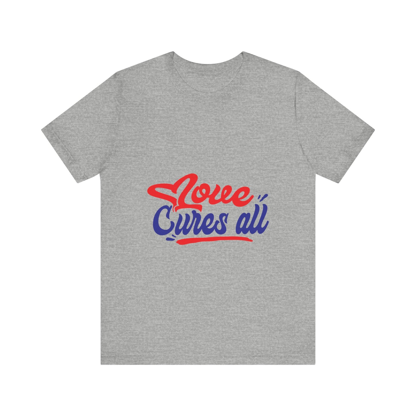 Love Cures All Unisex Tee - Positive Message Shirt for Everyday Wear