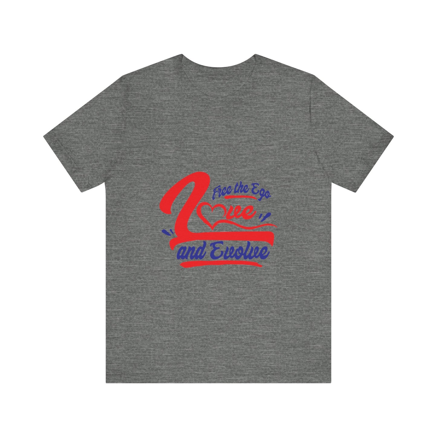 Love and Evolve Unisex Jersey Tee - Inspirational Graphic T-Shirt