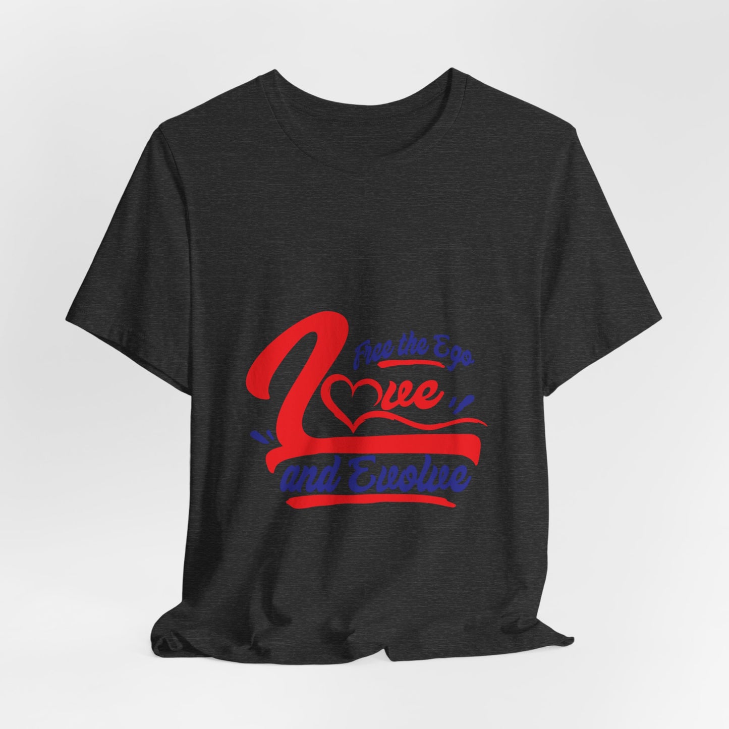Love and Evolve Unisex Jersey Tee - Inspirational Graphic T-Shirt