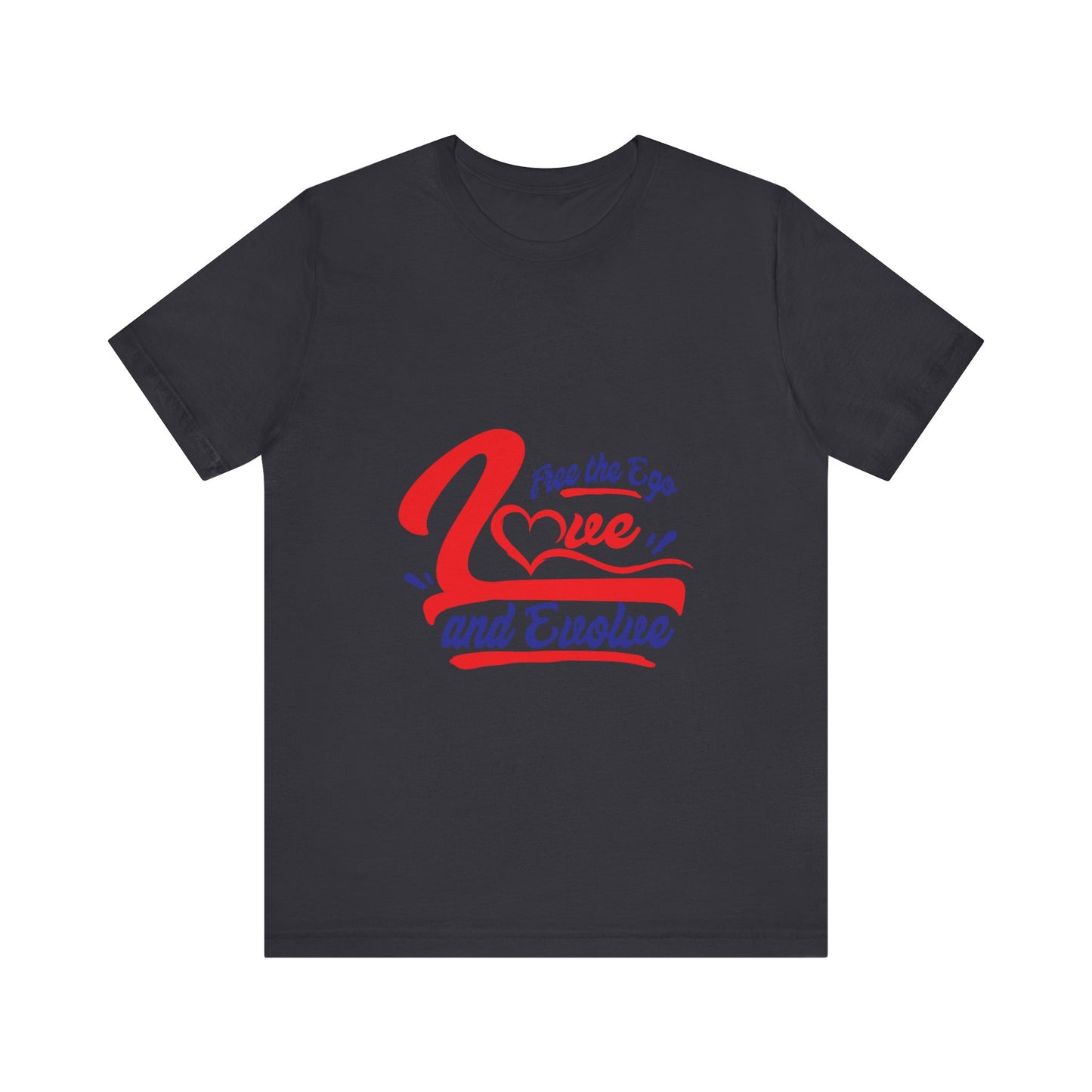 Love and Evolve Unisex Jersey Tee - Inspirational Graphic T-Shirt