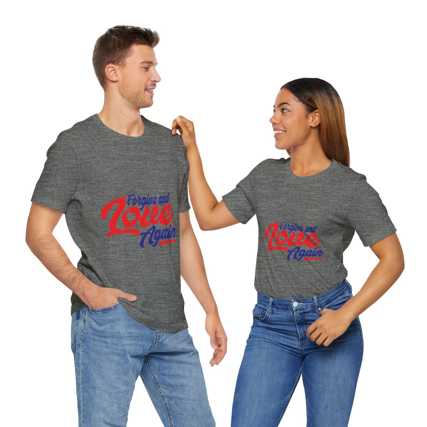 Forgive and Love Again Unisex Tee - Positive Vibes Shirt for Everyday Wear