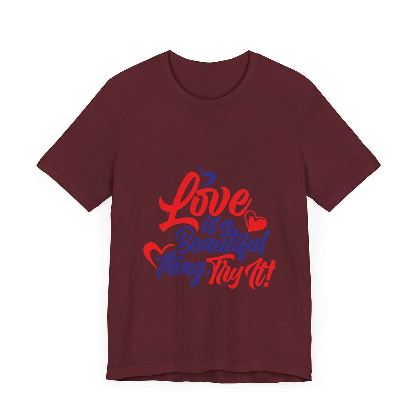 Love is a Beautiful Thing Tee - Unisex Short Sleeve Shirt for All Occasions