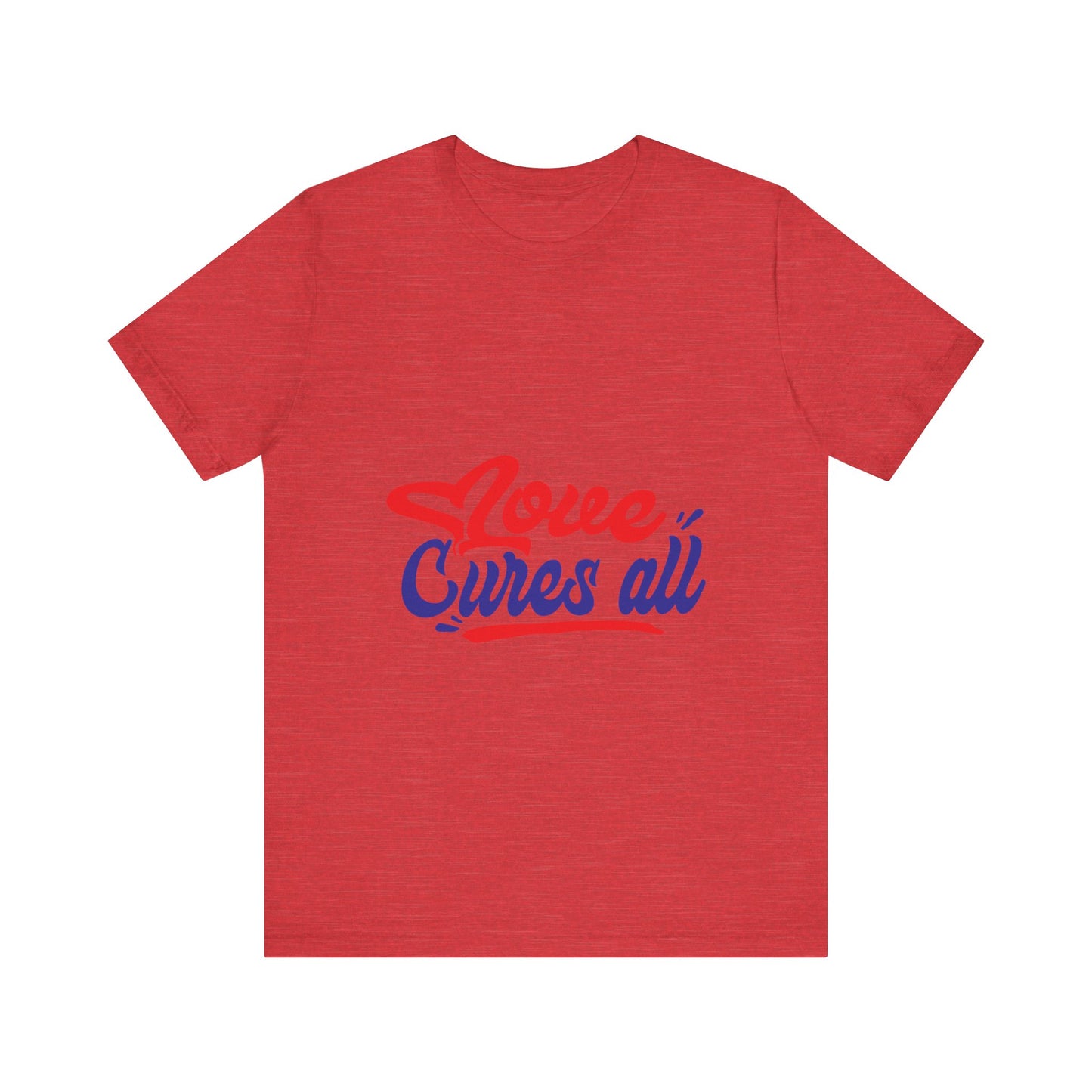 Love Cures All Unisex Tee - Positive Message Shirt for Everyday Wear