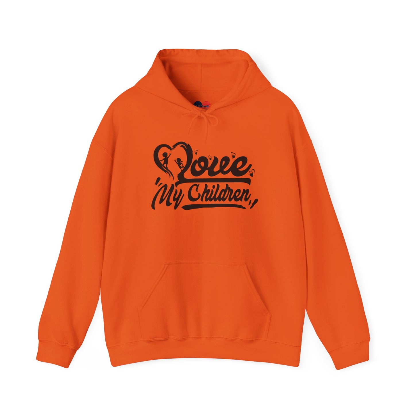 Love my children Hooded Sweatshirt