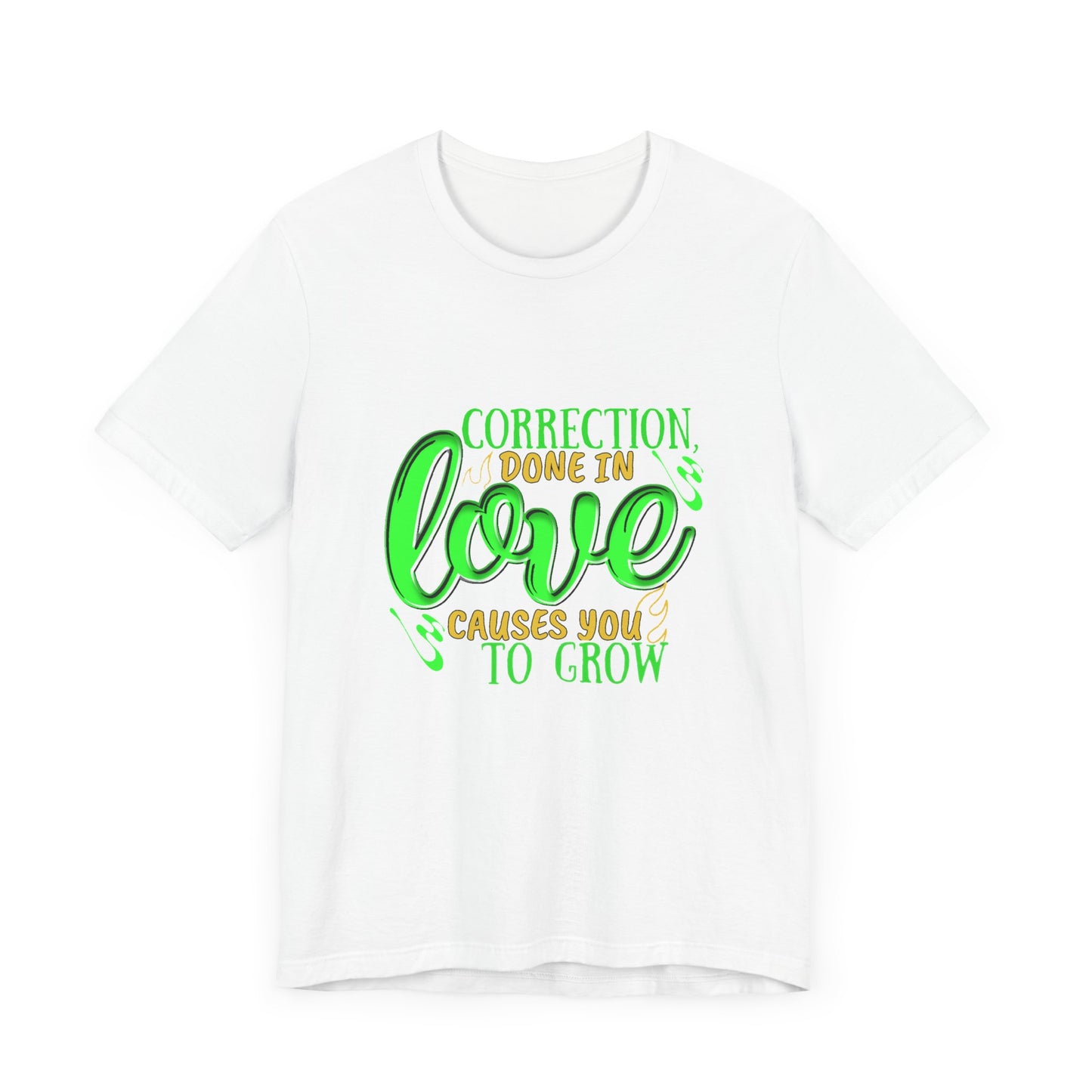 Correction Done in Love Short Sleeve Tee - Unisex Love Growth Shirt