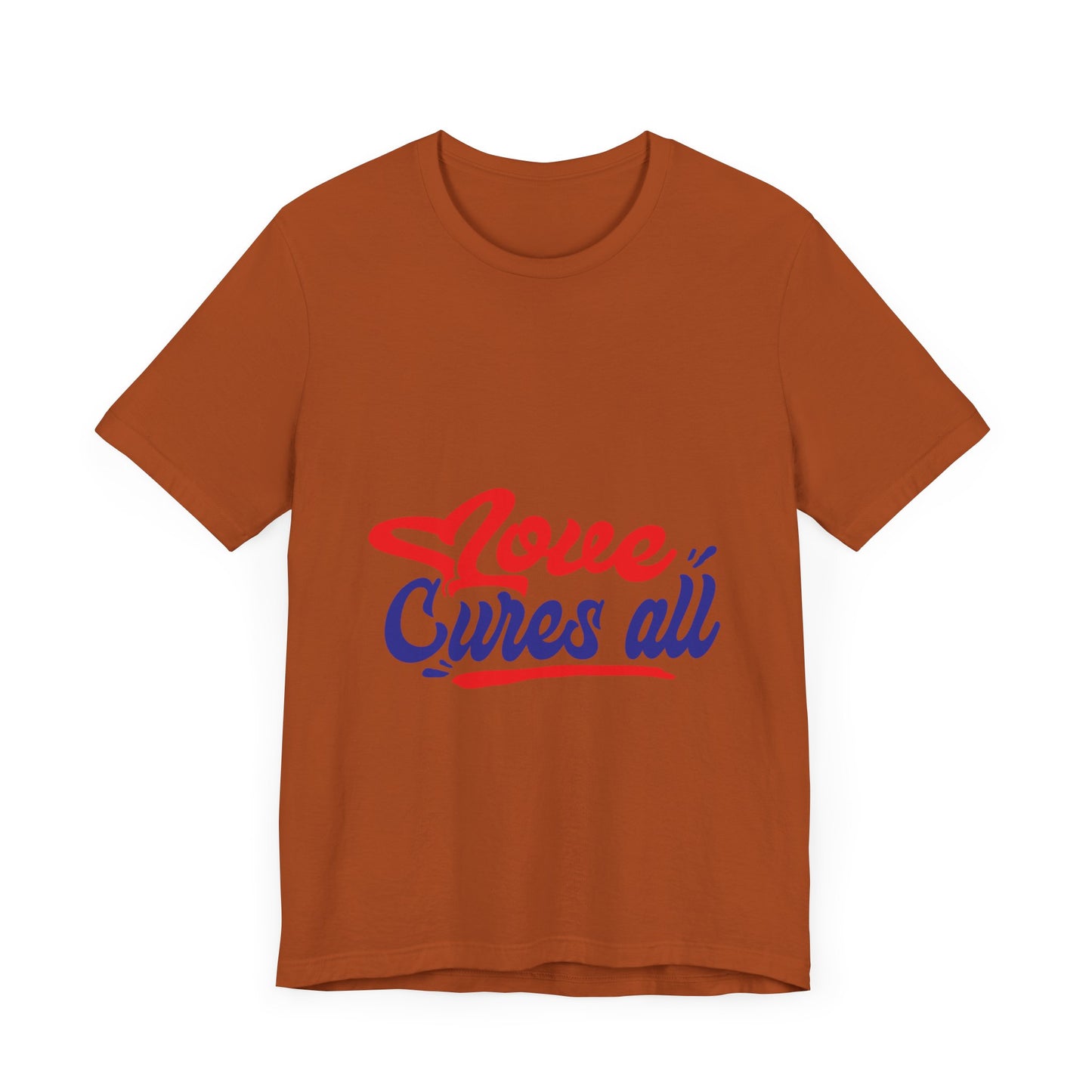 Love Cures All Unisex Tee - Positive Message Shirt for Everyday Wear