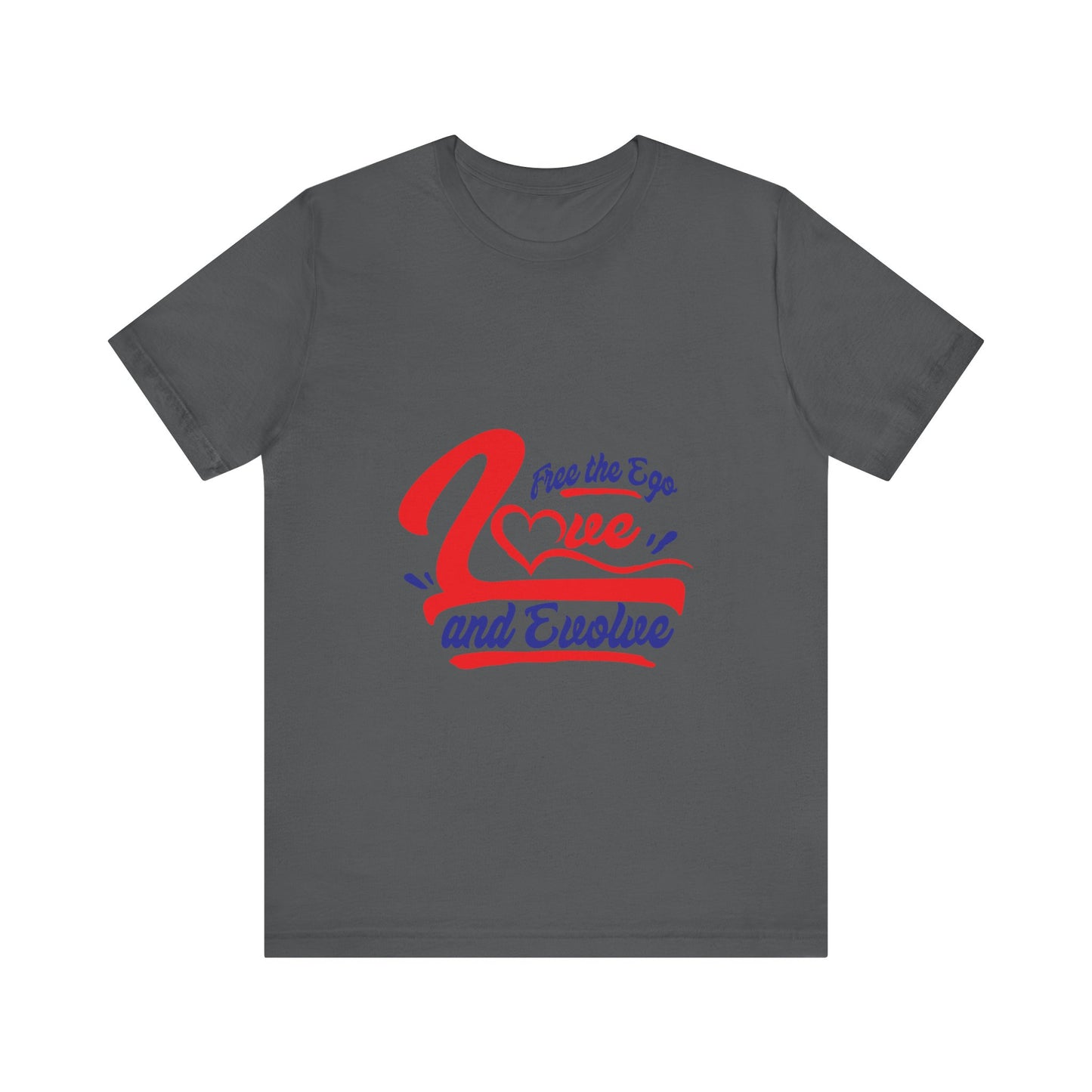 Love and Evolve Unisex Jersey Tee - Inspirational Graphic T-Shirt
