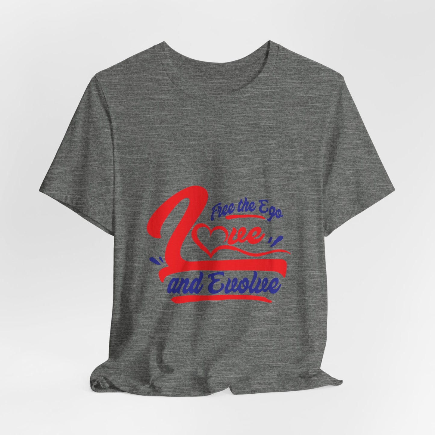 Love and Evolve Unisex Jersey Tee - Inspirational Graphic T-Shirt